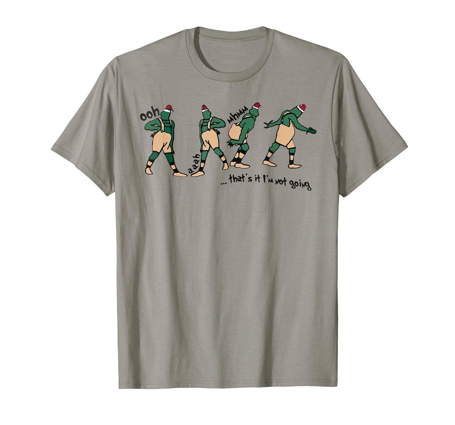 That's it I'm not going T-Shirt