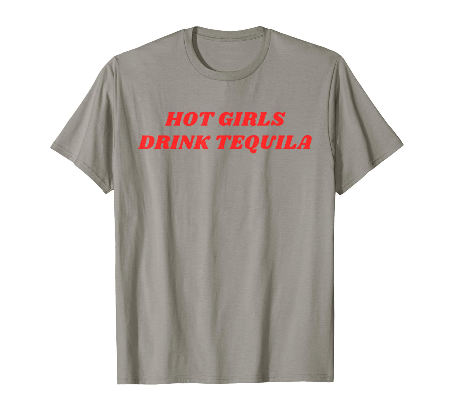 HOT GIRLS DRINK TEQUILA Funny Humorous Party Drink Statement T-Shirt
