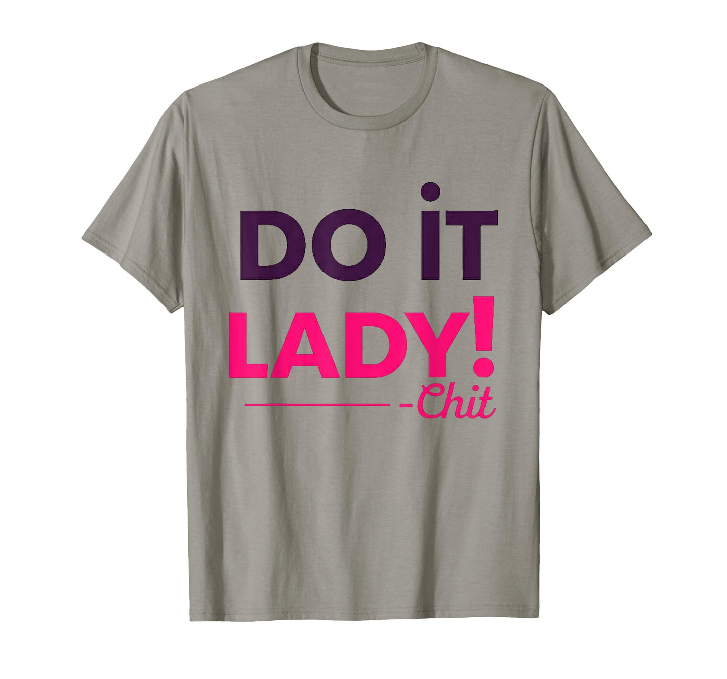 Do it lady funny trending saying meme T-Shirt