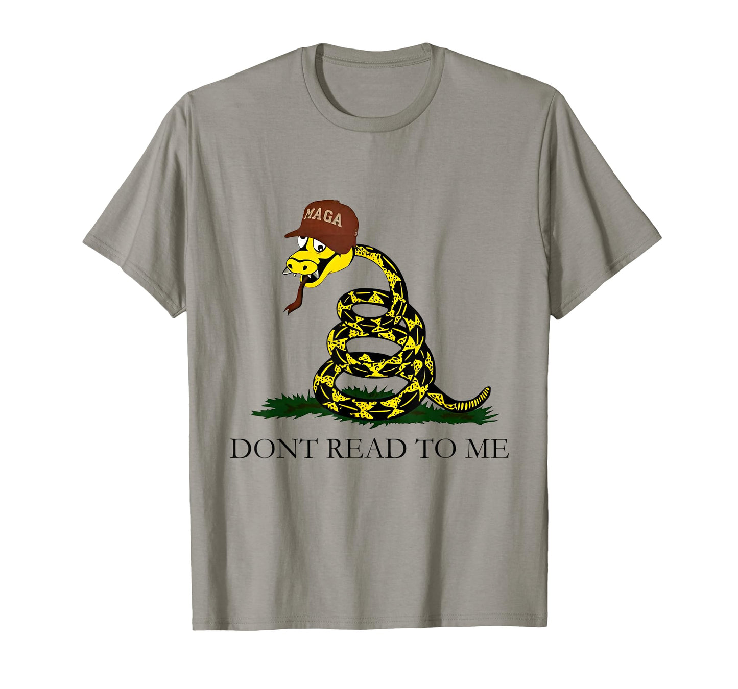 Dont Read To Me T-Shirt