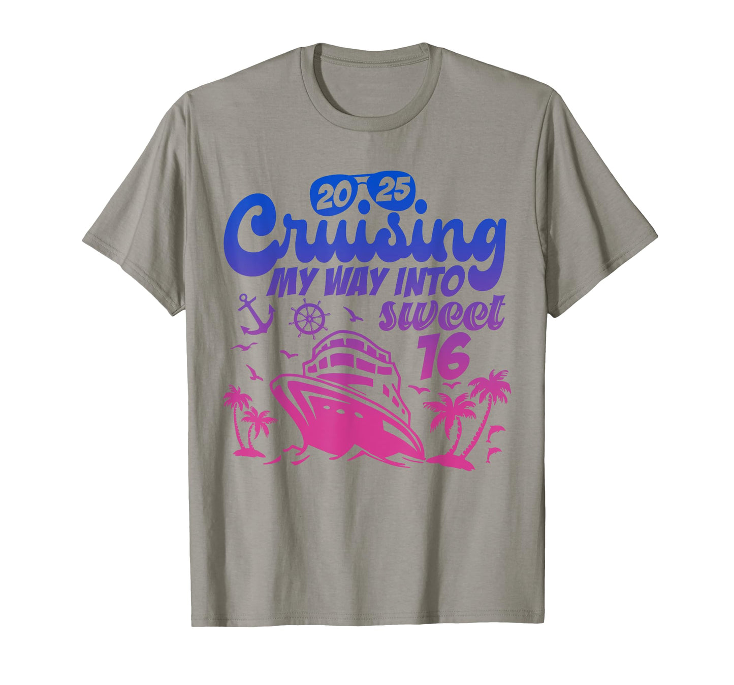 Cruising my way into sweet 16 Birthday Cruise Vacation 2025 T-Shirt