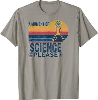 Retro Vintage A Moment Of Science Please -Funny Science Nerd T-Shirt