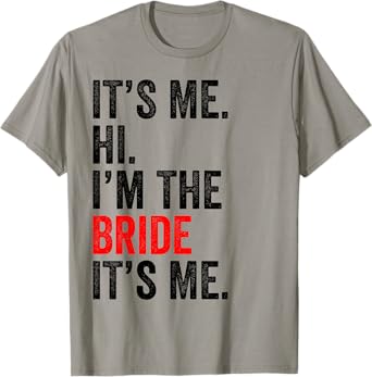 It's Me Hi I'm The Bride It's Me Retro Men Women Kid T-Shirt