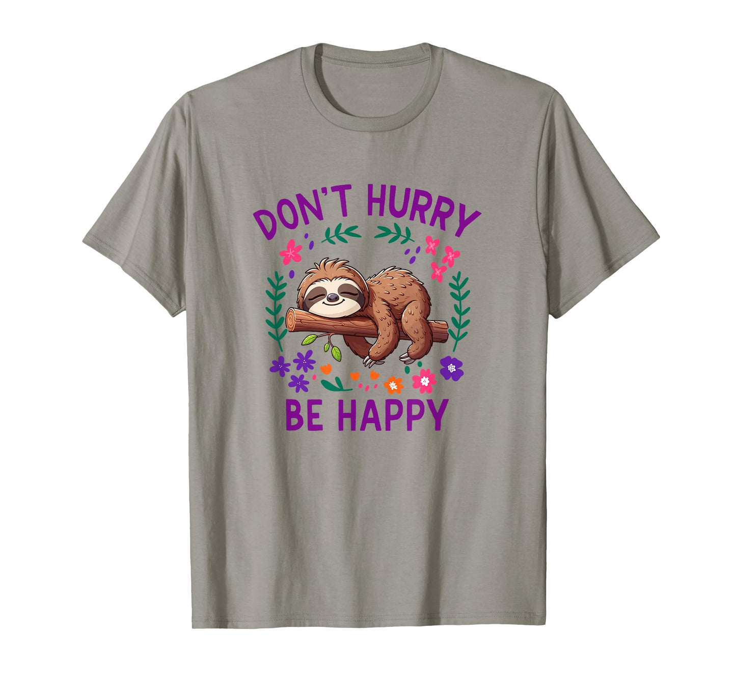 Dont Hurry Be Happy Cute Sloth T-Shirt