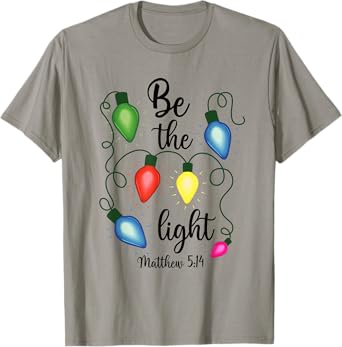 Be The Light Christmas Lights Matthew 5:14 Bible Christian T-Shirt