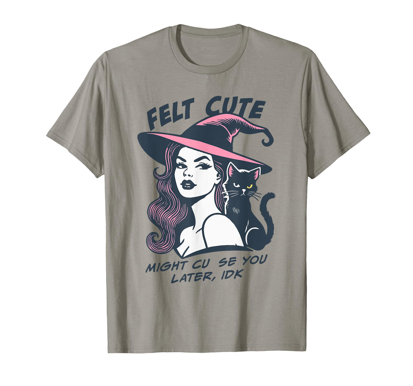 Felt Cute Might Curse You Later Vintage Witch Halloween T-Shirt