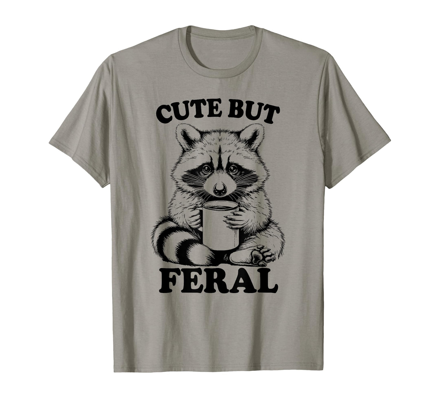 Funny Raccoon With Coffee Cute But Feral Raccoon Trash Panda T-Shirt