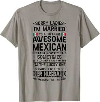 I'm Married To Mexican Wife Husband Of A Mexican Wife T-Shirt