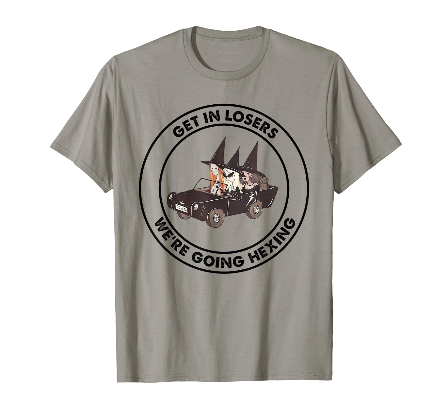 Get In Loser We're Going Hexing Funny Apparel T-Shirt