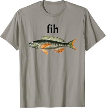 "Fih" Funny Misspelling Fish Meme, Simple Humor T-Shirt