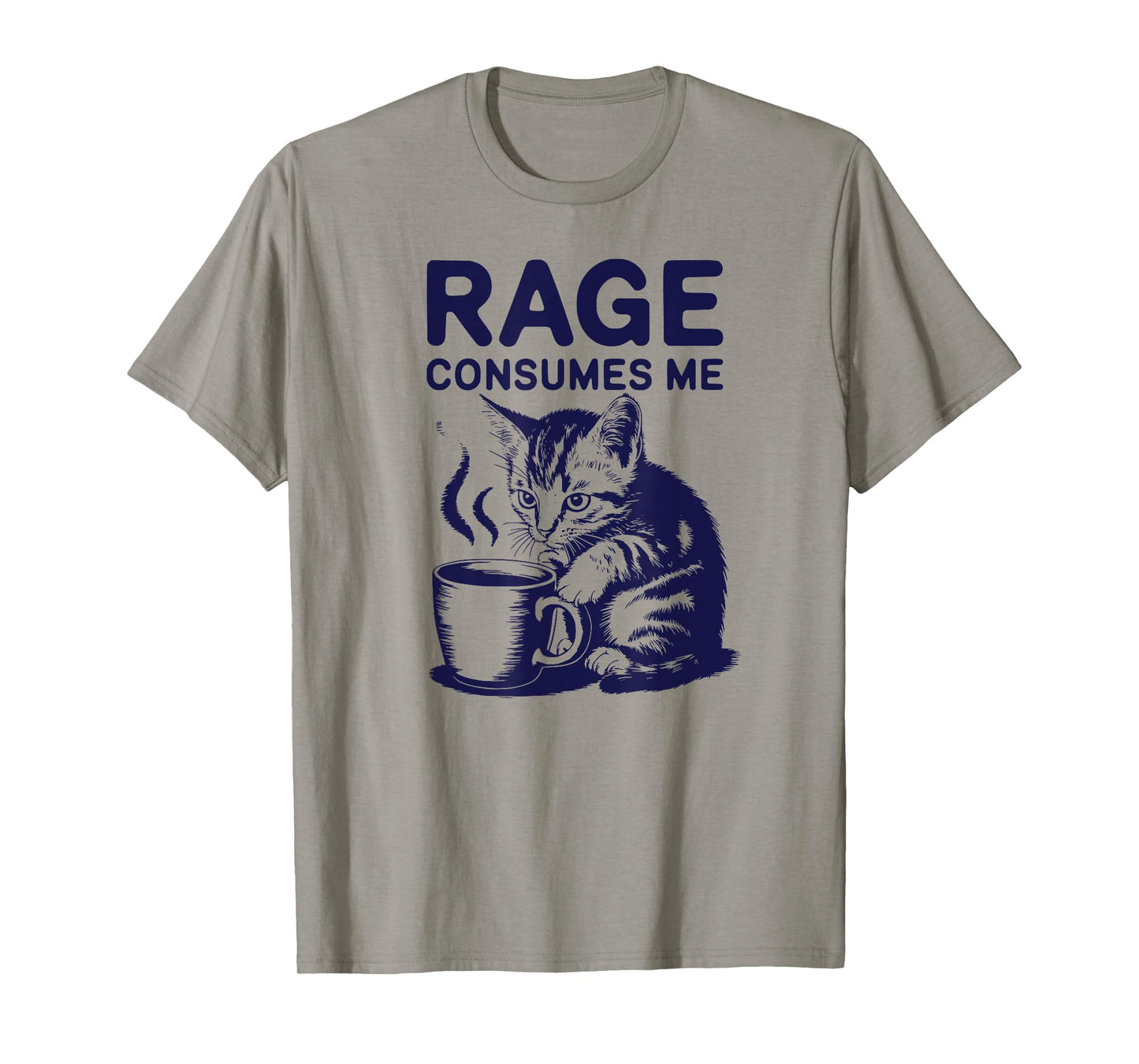 Cat Rage Consumes Me Funny Kitty Satire Men Women T-Shirt