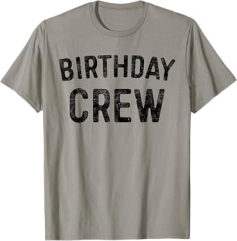 Birthday Crew T-Shirt BDay Birthday Crew Shirt T-Shirt