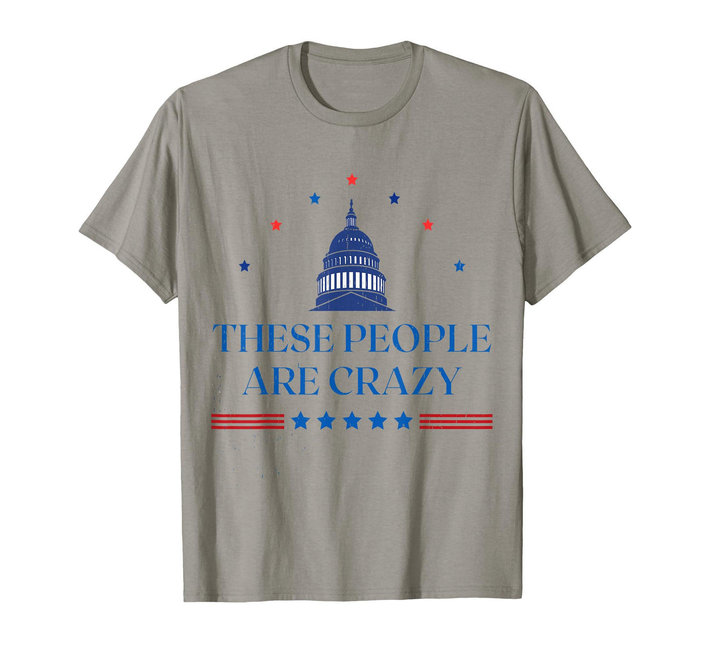These People are Crazy T-Shirt