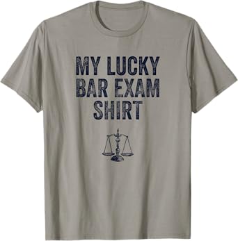 Bar Exam Shirt Funny Law School Graduation Gifts For Him Her T-Shirt