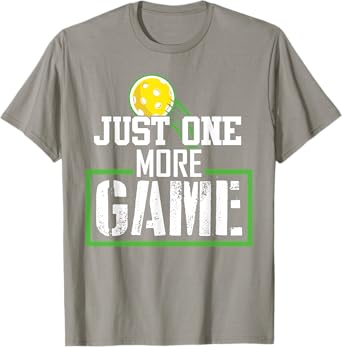 Just One More Game funny gift for pickleball player fan T-Shirt