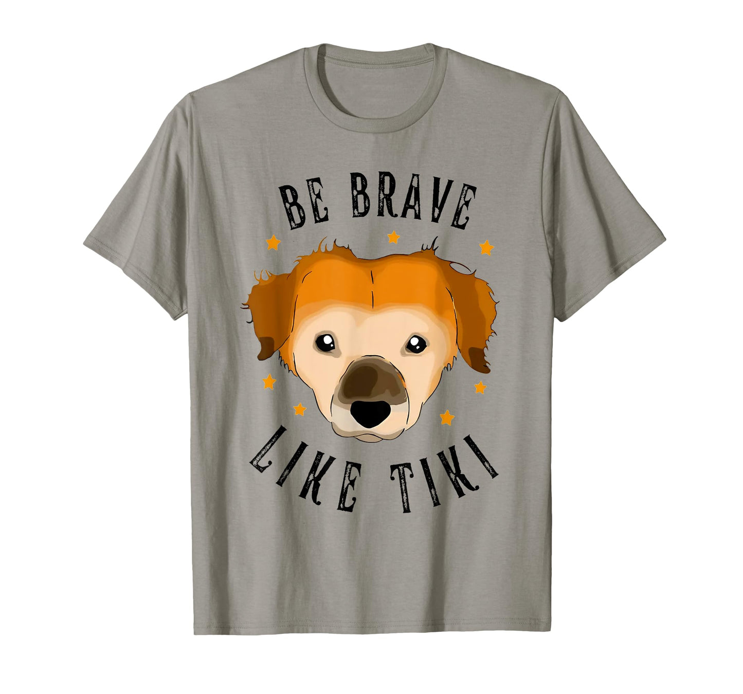 Be Brave Like Tiki Dog Lover T-Shirt for Men Women