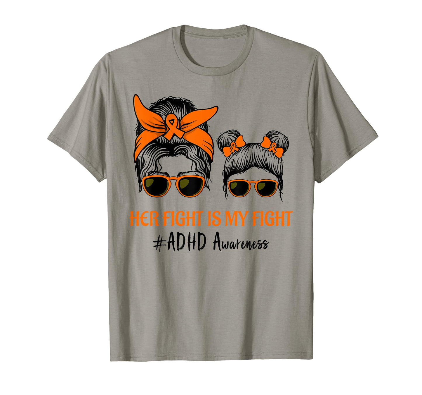 Messy Bun Hair Her Fight Is My Fight ADHD Mom ADHD Awareness T-Shirt