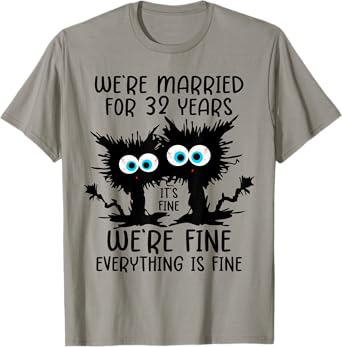We're Married For 32 Years T-Shirt