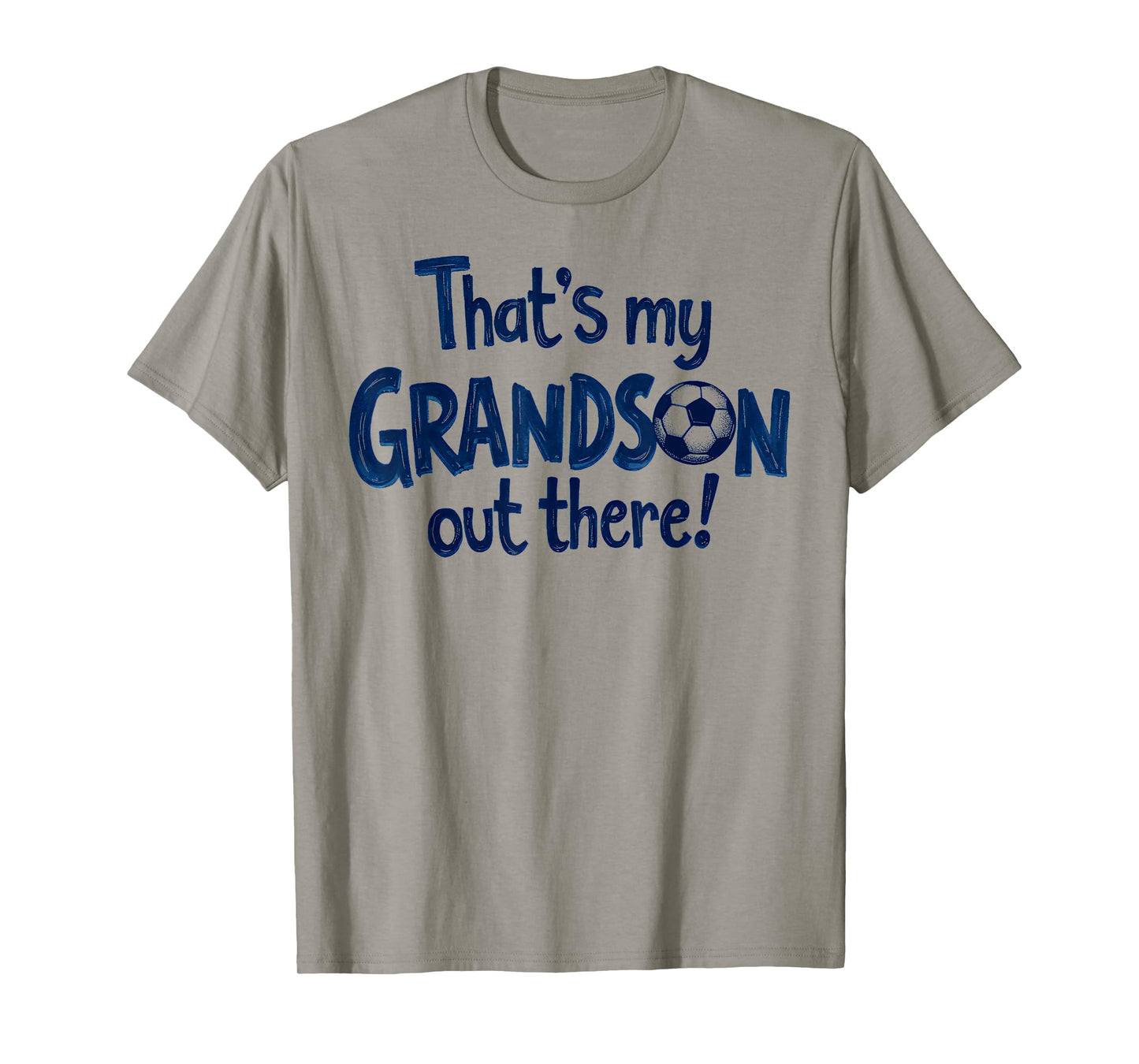 Proud Soccer Grandma Grandpa That's My Grandson Out There T-Shirt