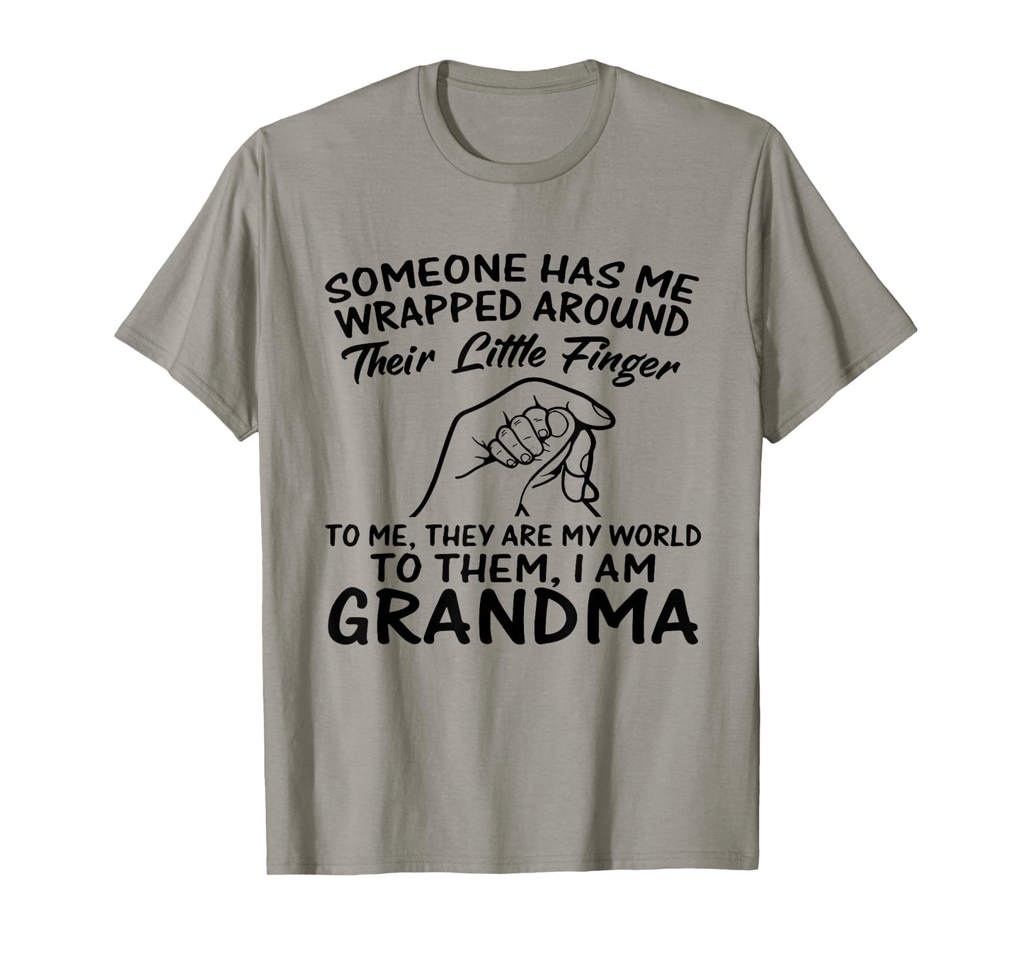 Someone has me Wrapped Around Their Little Finger to me They T-Shirt