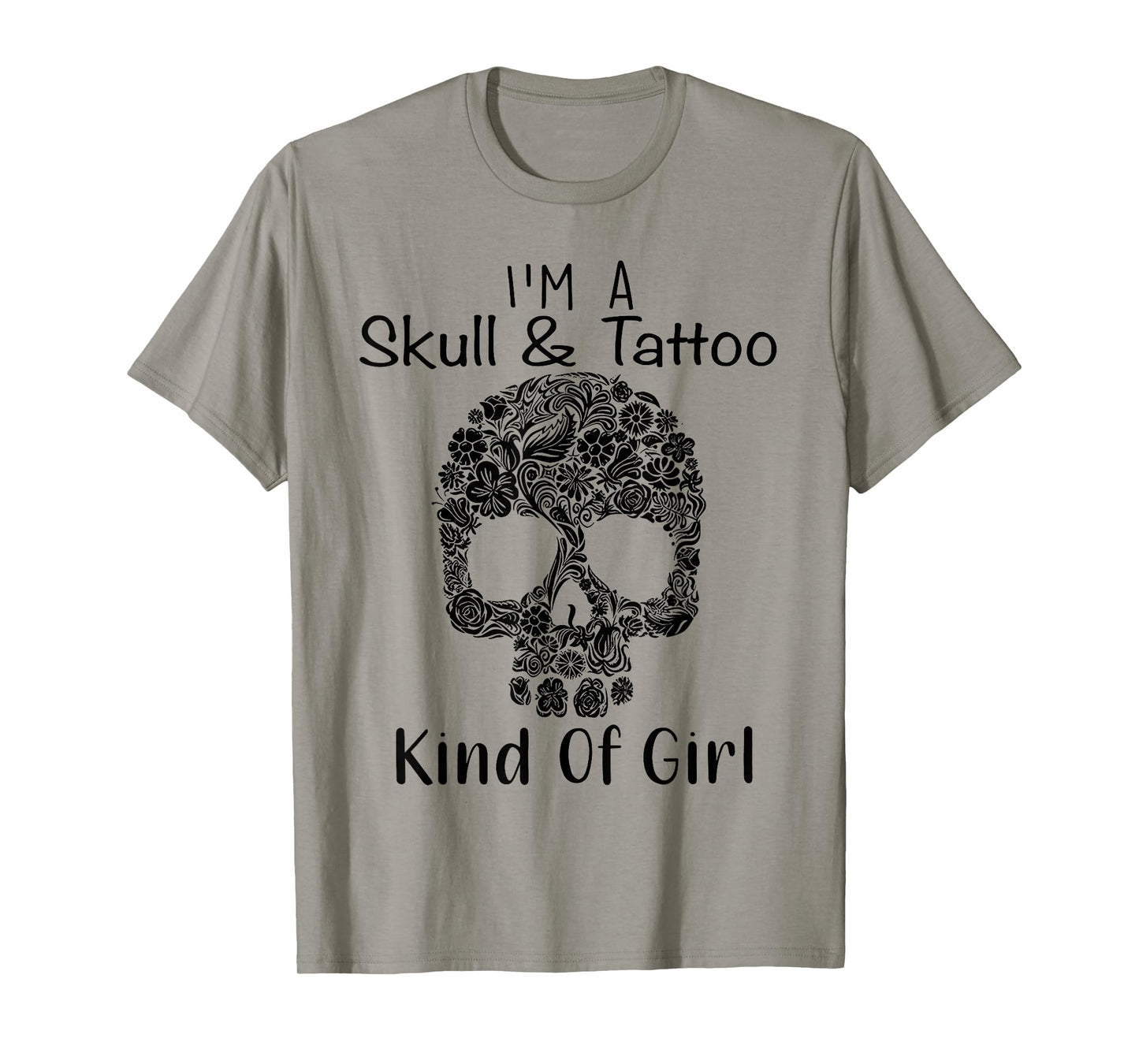 I'm A Skull And Tattoo Kind Of Girl T-Shirt