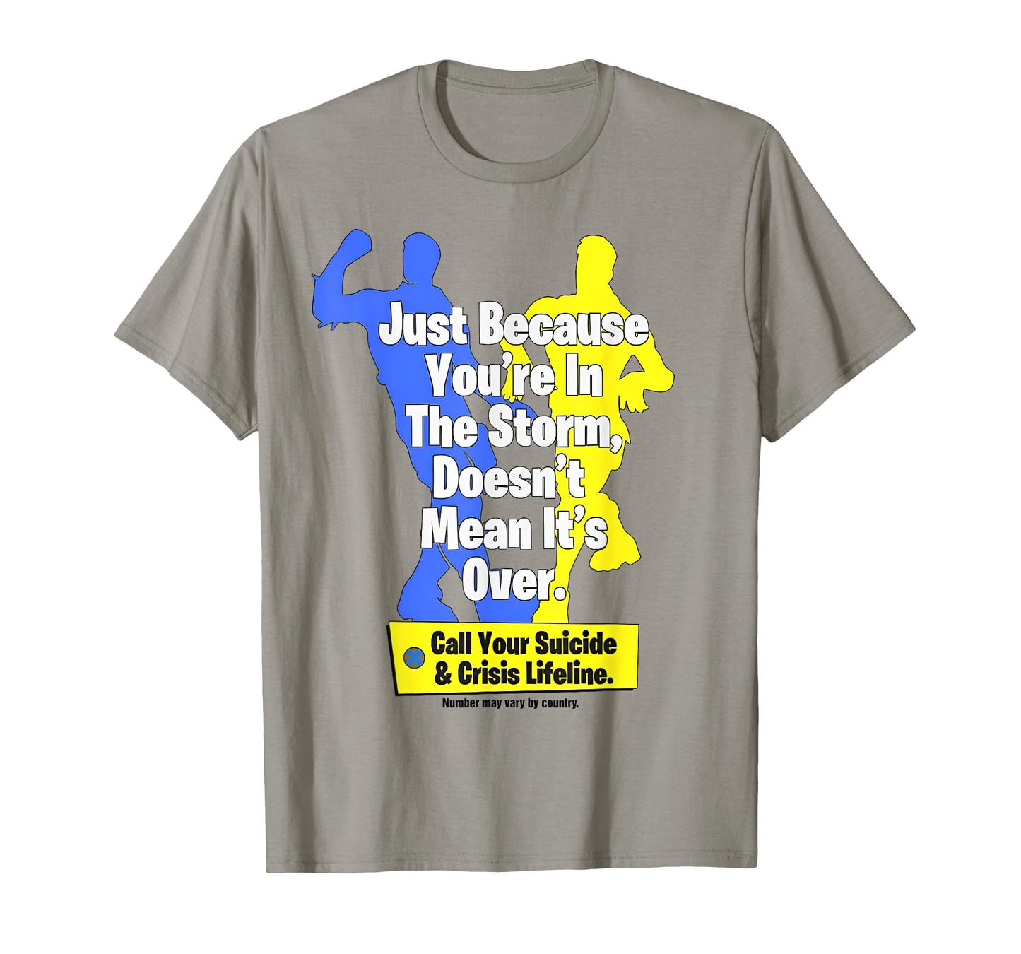 Just Because You're In The Storm T-Shirt
