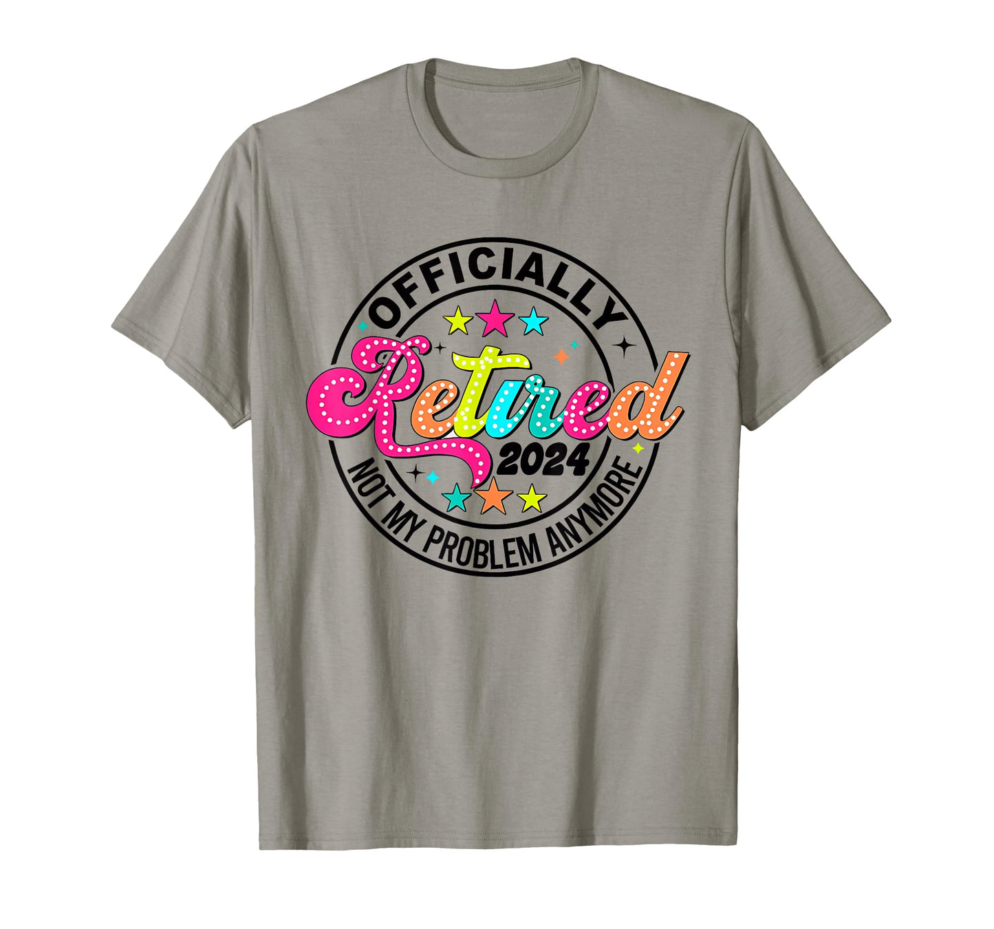 Officially Retired 2024 Retirement 2024 For Men Women T-Shirt