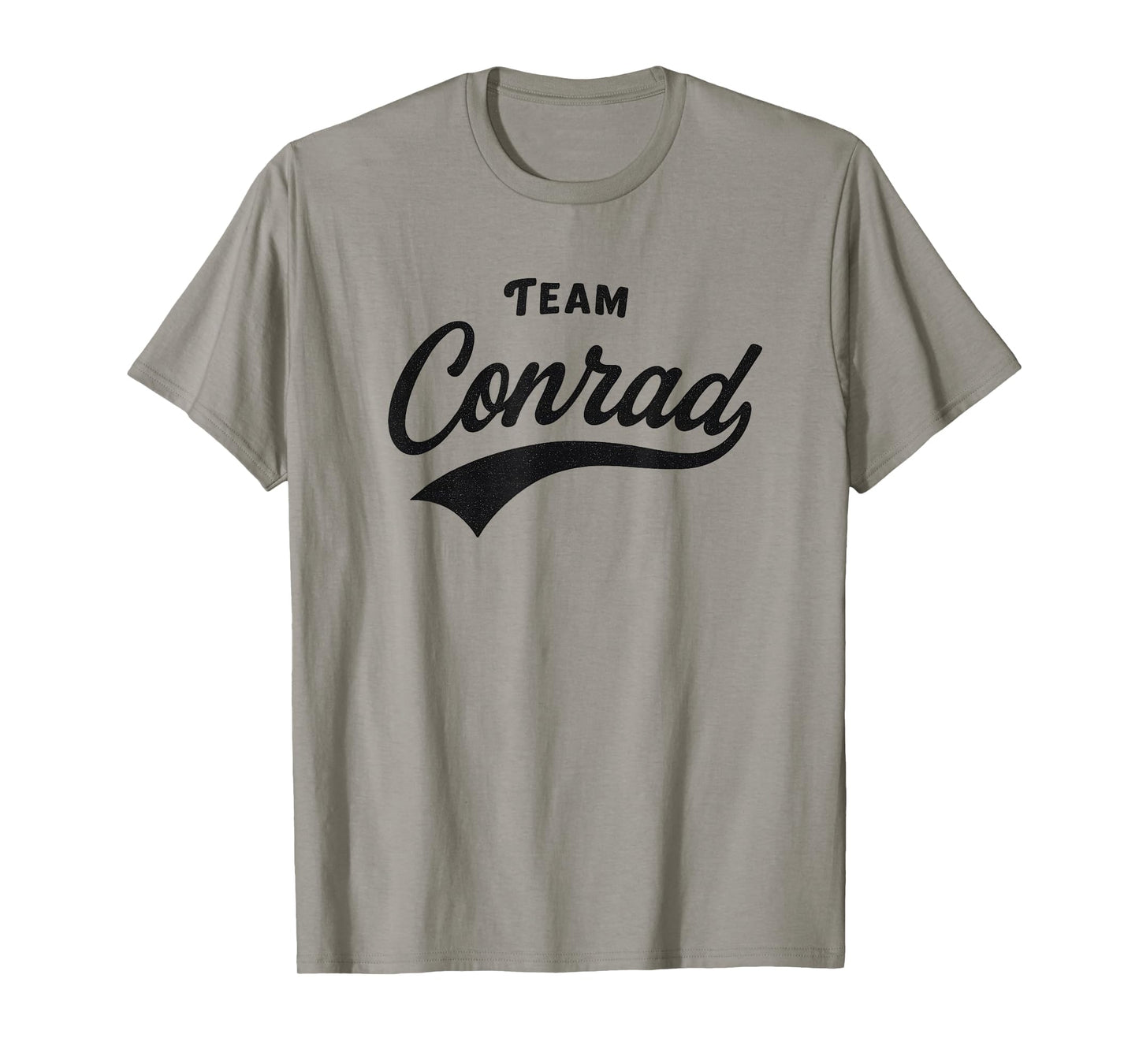 Team Conrad Forever Funny Tee T-Shirt