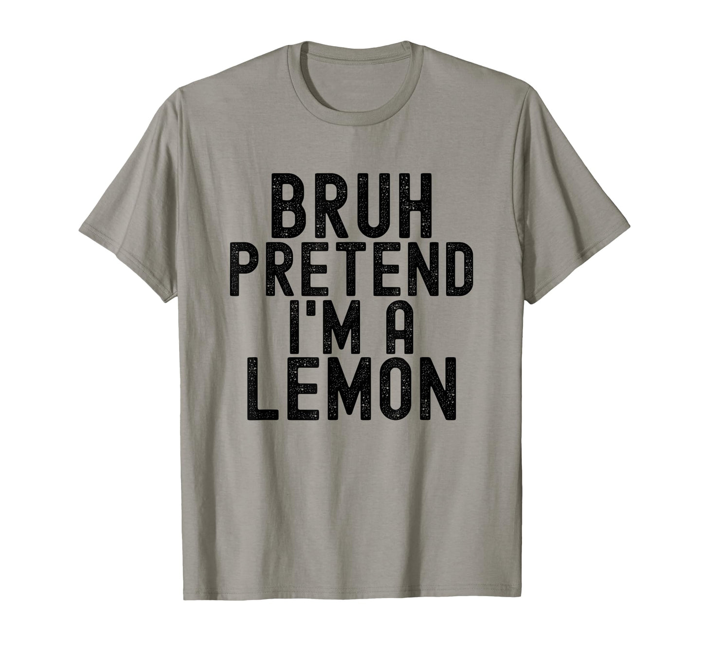 Bruh Pretend I'm A Lemon Funny Halloween Costume Men Women T-Shirt