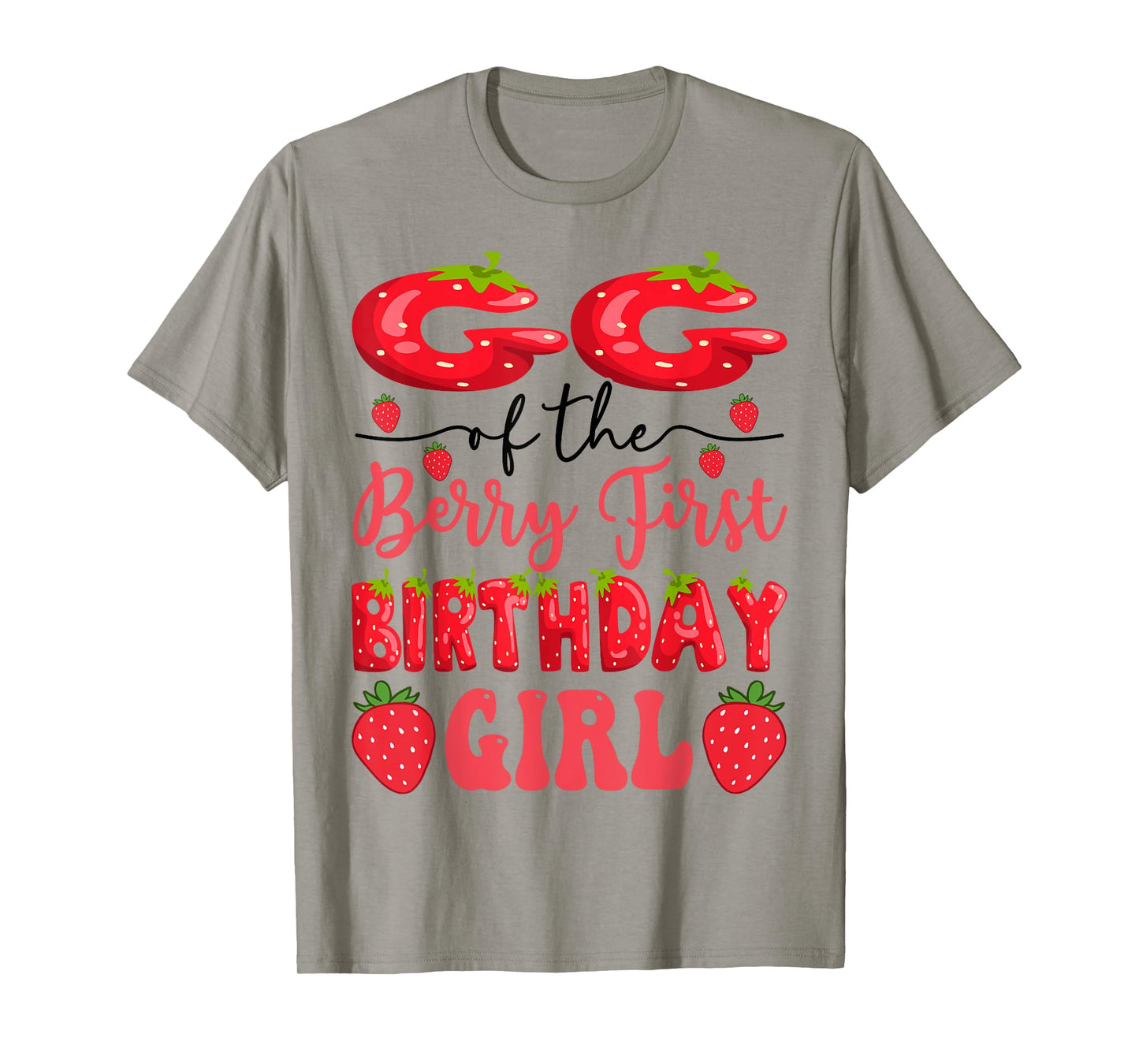 GG Of The Berry First Birthday Girl Strawberry Lover T-Shirt