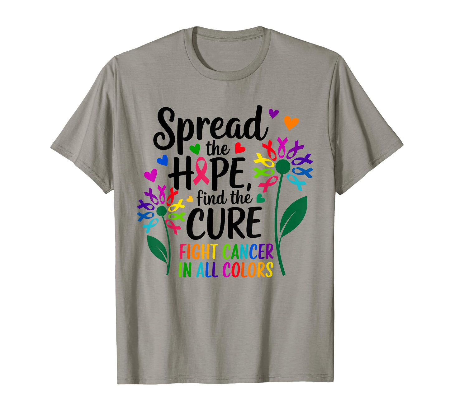 Fight cancer in all and every color ribbons flower heart T-Shirt