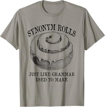 Classic Synonym Rolls Just Like Grammar Used To Make T-Shirt