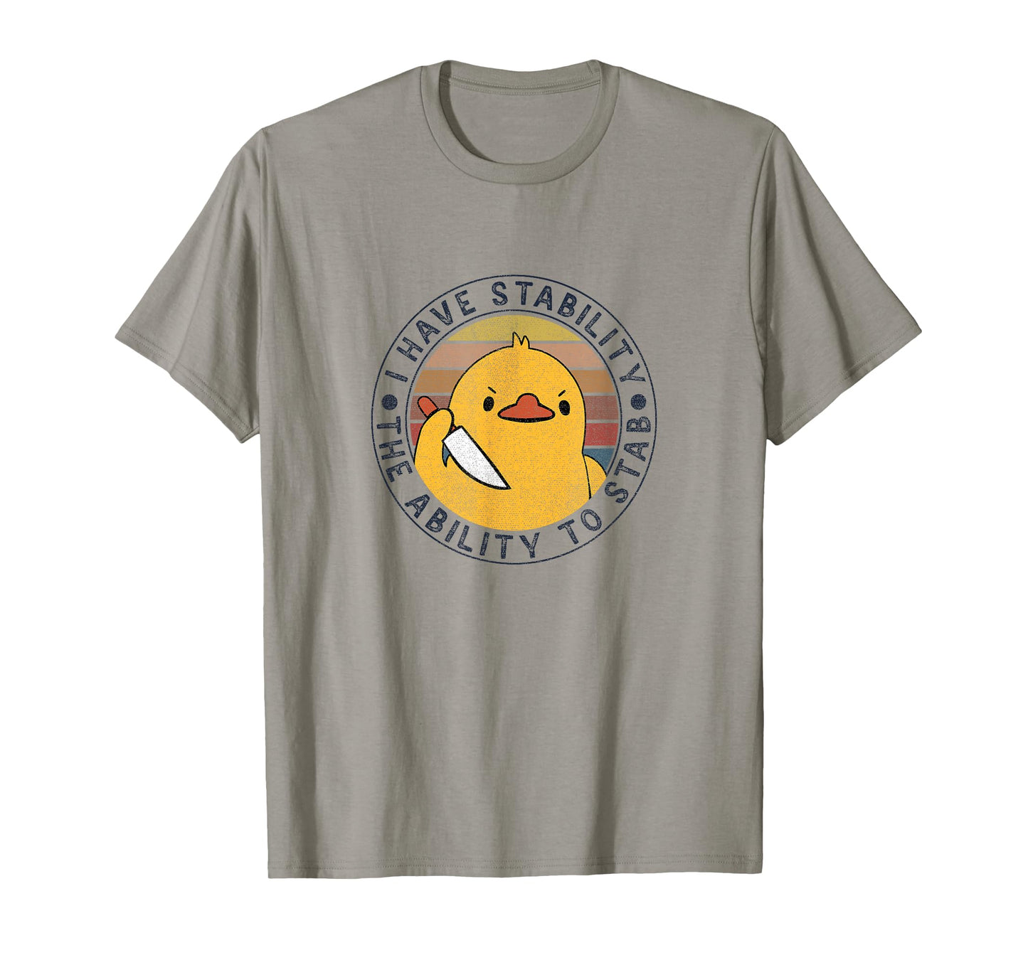 Vintage I Have Stability The Ability To Stab T-Shirt