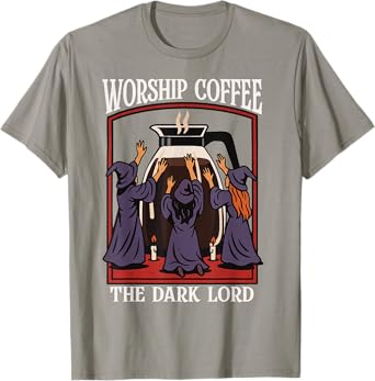 Worship Coffee The Dark Lord Witch Halloween Funny T-Shirt