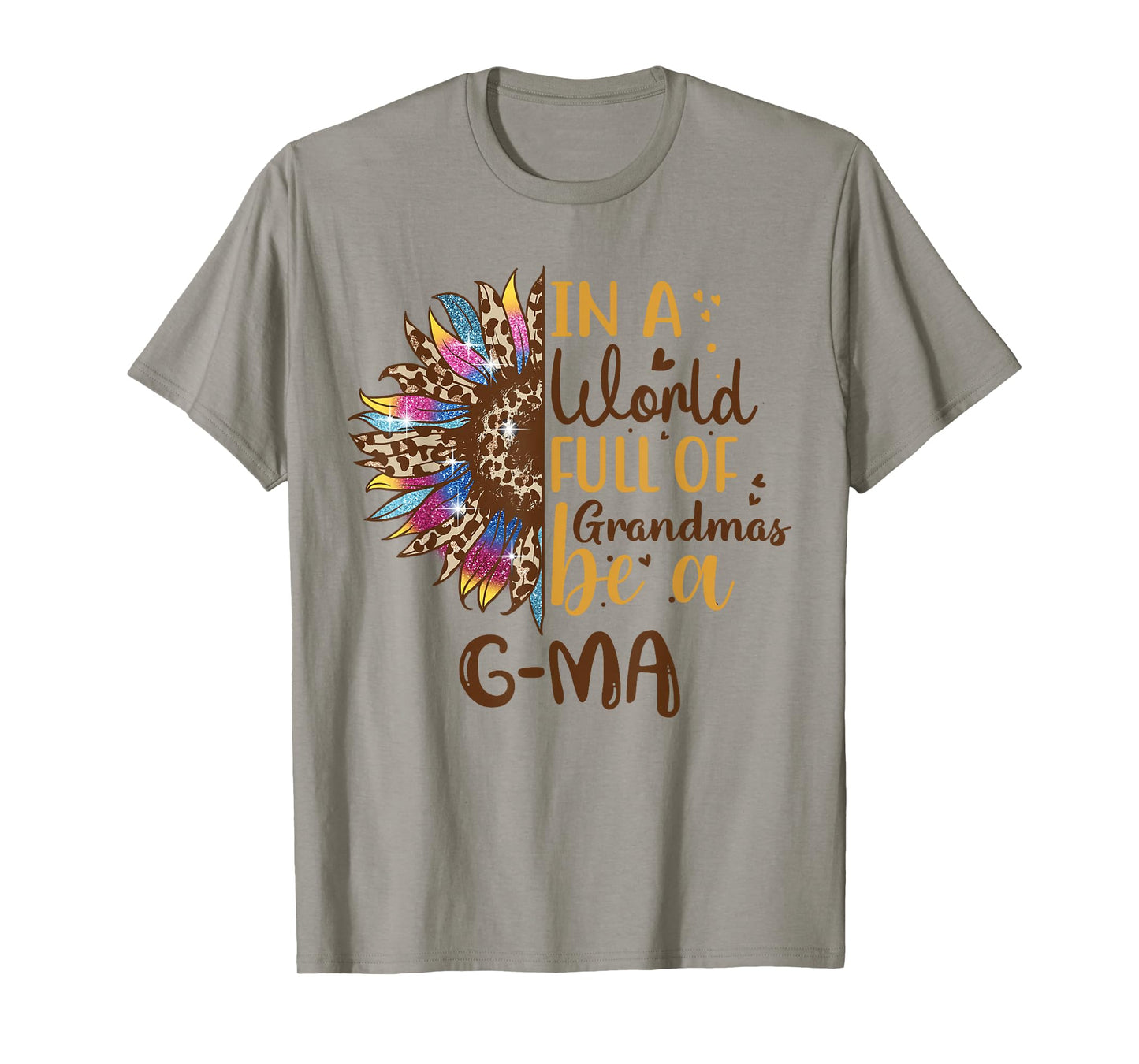 In A World Full Of Grandmas Be A G-Ma Best Grandma Ever T-Shirt