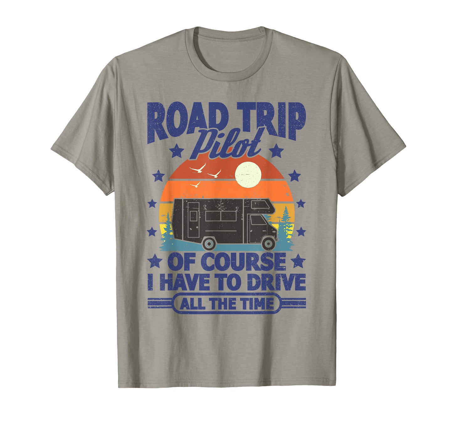 Road Trip RV Camper Pilot Motorhome Driver T-Shirt