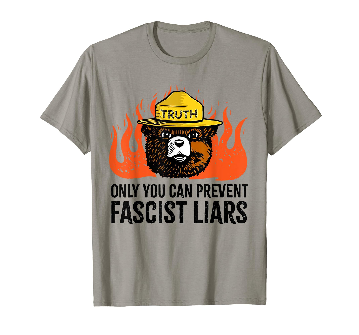 Only You Can Prevent Fascist Liars T-Shirt