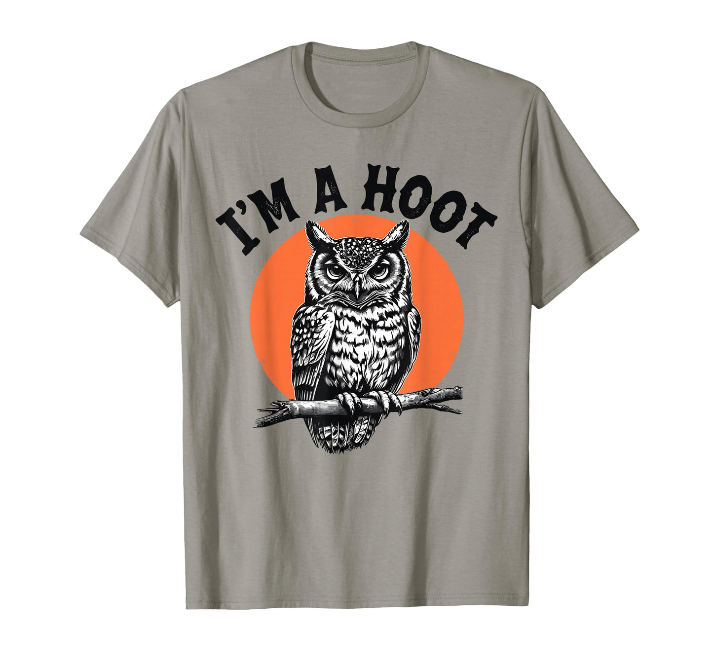 Retro I'm A Hoot Owl Bird Pun Sarcastic Jokes Women Men T-Shirt