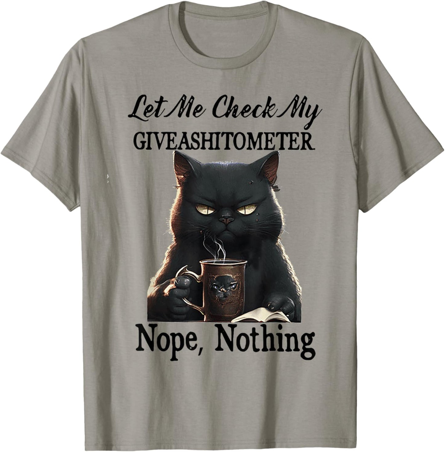 Cat Let Me Check My Giveashitometer Nope Nothing T-Shirt