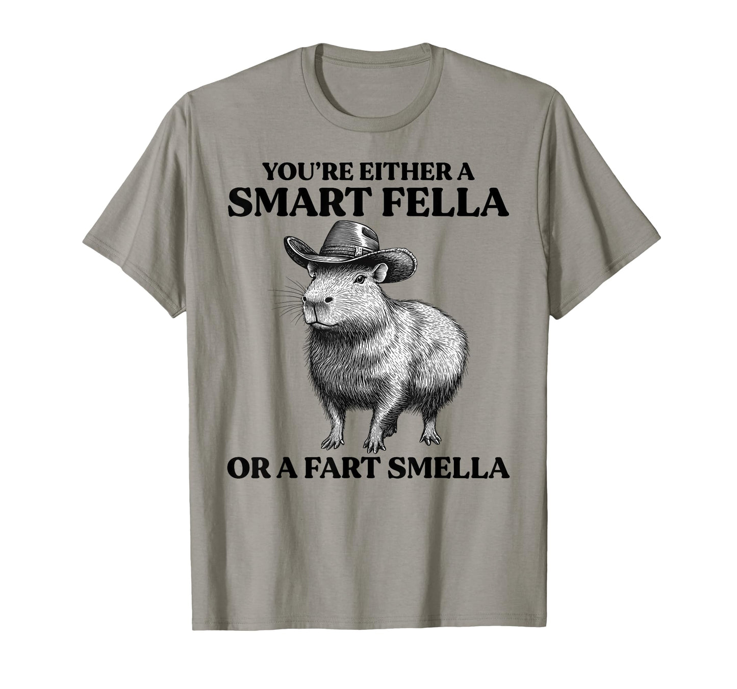 Funny Capybara You're Either A Smart Fella Or A Fart Smella T-Shirt