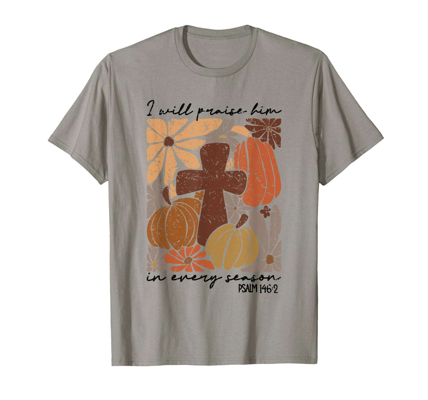 Retro I Will Praise Him In Every Season Jesus Thanksgiving T-Shirt
