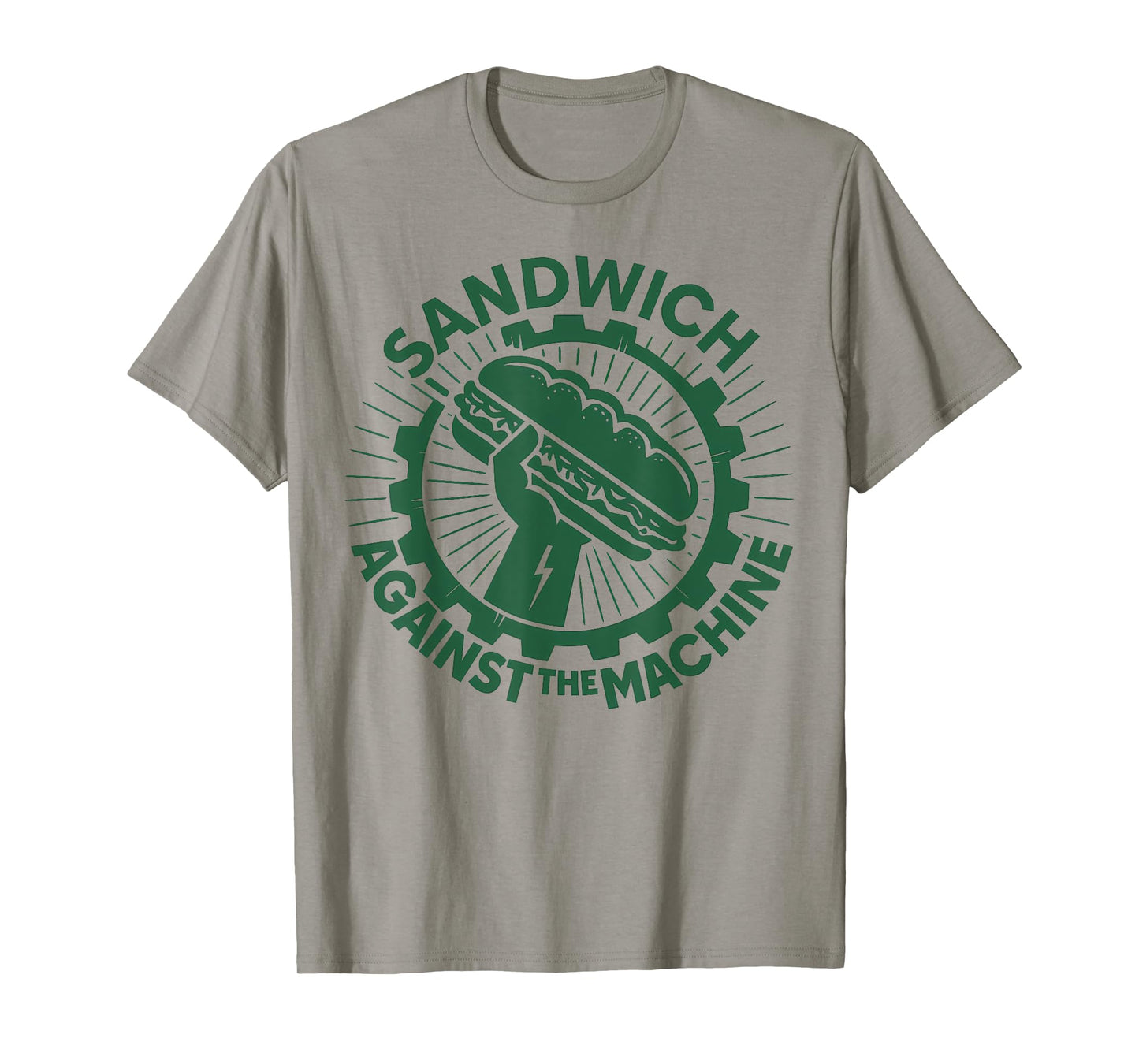Sandwich Against The Machine for Men Women T-Shirt