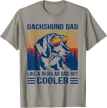 Vintage Dachshund Dad Like A Regular Dad But Cooler Funny T-Shirt