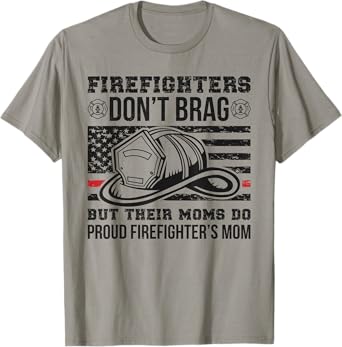 Funny Firefighter Mom Of A Fireman Mother Fire Mama T-Shirt