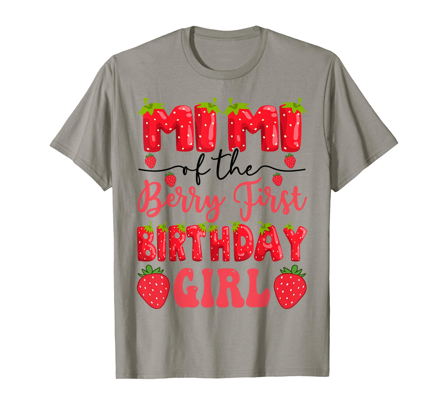 Mimi Of The Berry First Birthday Girl Strawberry Lover T-Shirt