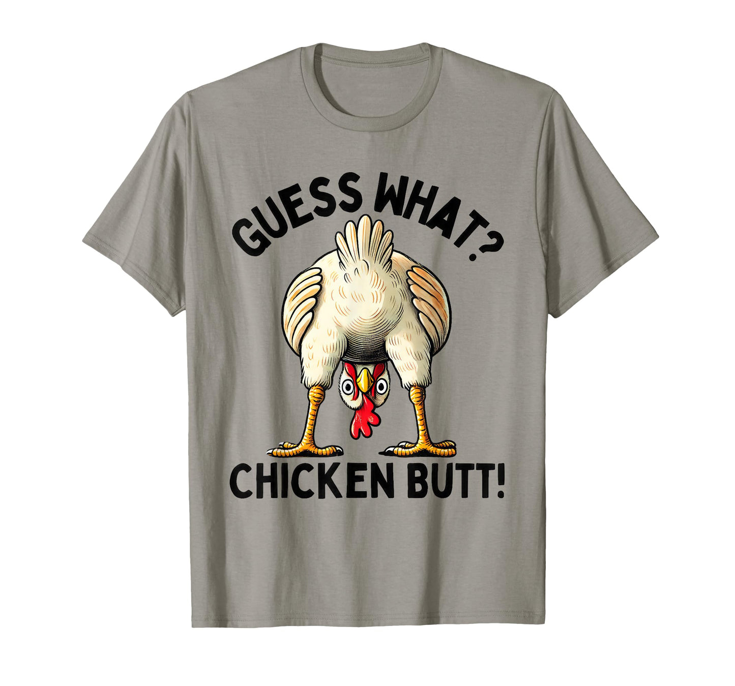 Guess What Chicken Butt Chicken Lover Funny Chicken Meme T-Shirt