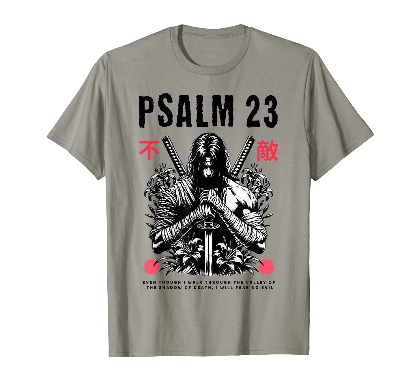 Psalm 23 Even Though I Walk Through The Valley Of The Shadow T-Shirt