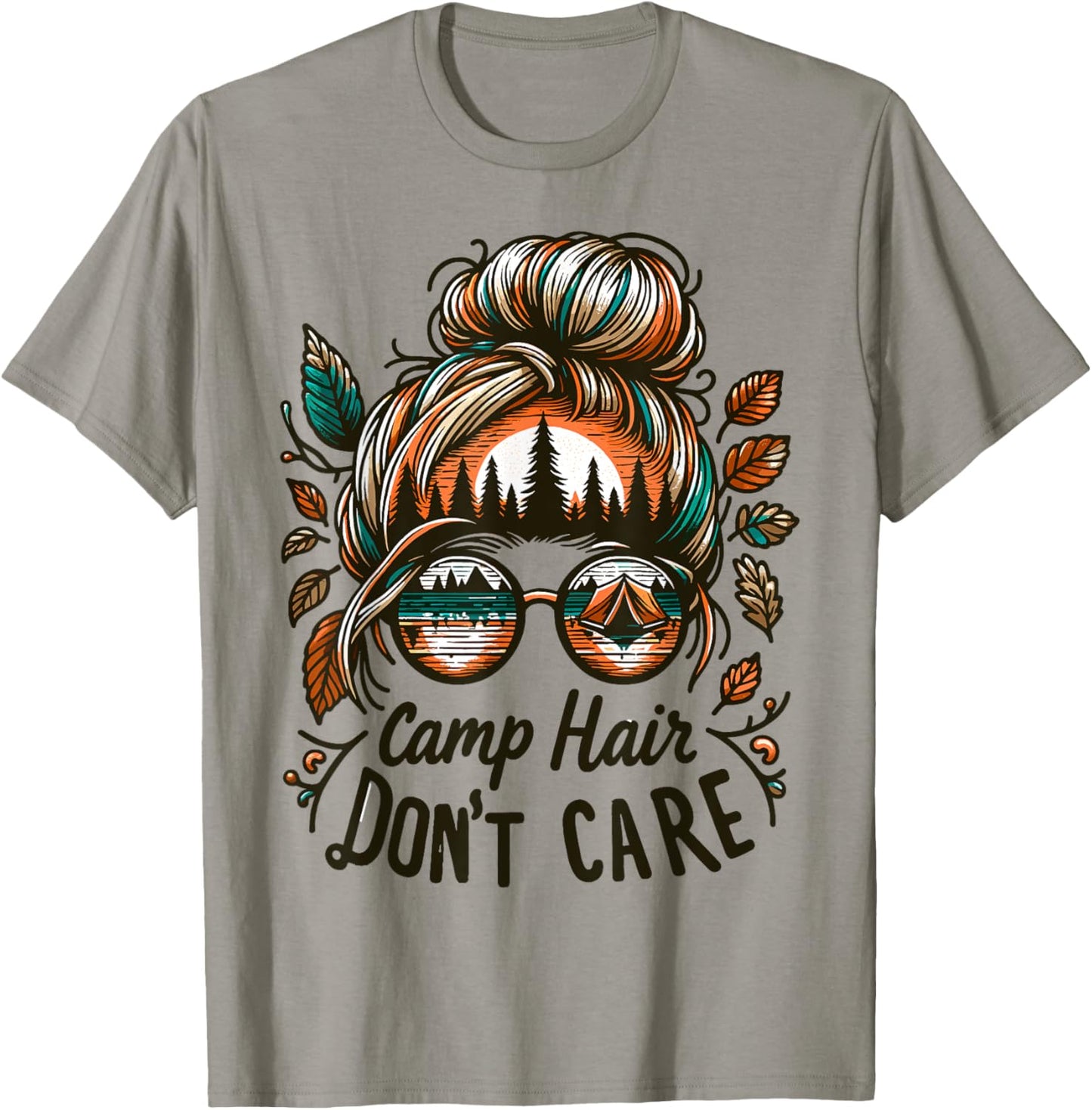 Camp Hair Don't Care Messy Bun Funny Camping Camper Women T-Shirt