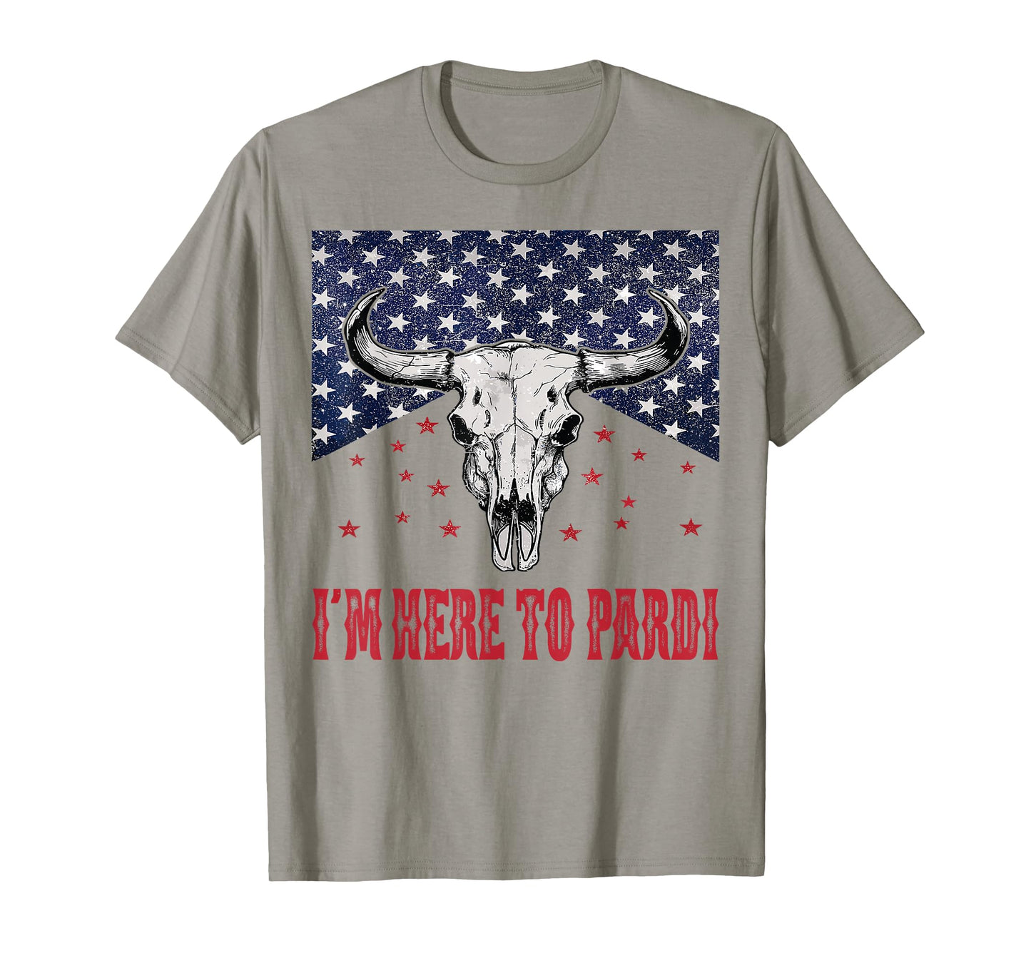 I'm Here to Pardi Vintage Retro Western Bull-Skull T-Shirt