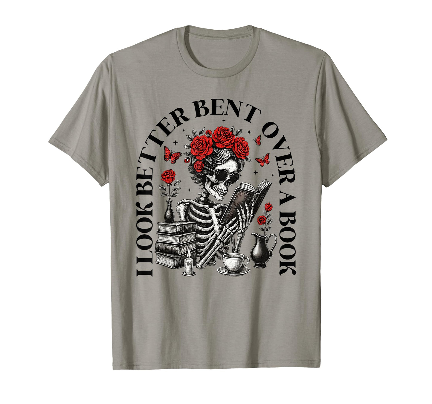 I look Better Bent Over A Book Funny Book Lover T-Shirt